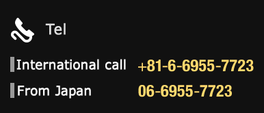 Tel International call +81-6-6955-7723 From Japan 06-6955-7723