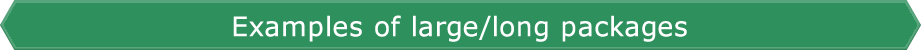Examples of large/long packages