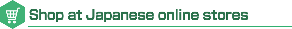 Shop at Japanese online stores